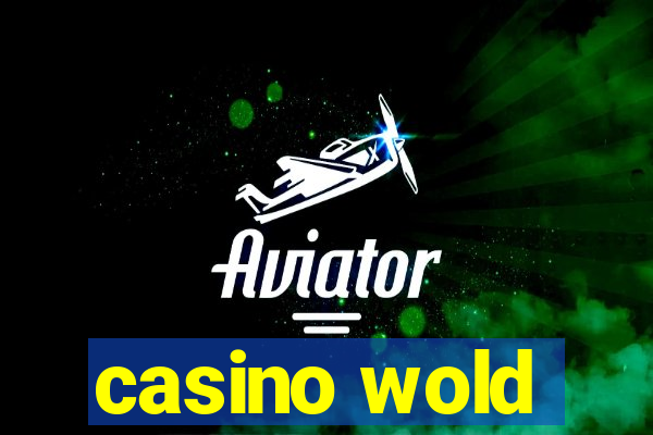 casino wold