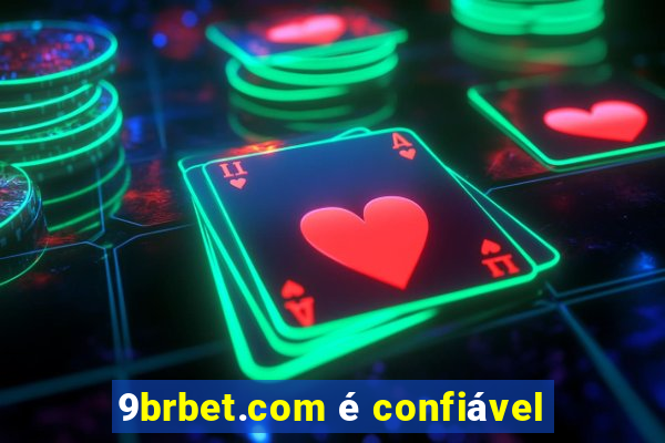 9brbet.com é confiável