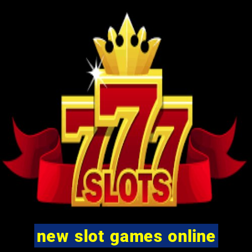 new slot games online