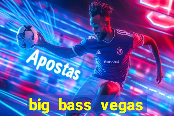 big bass vegas double down deluxe slot