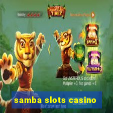 samba slots casino