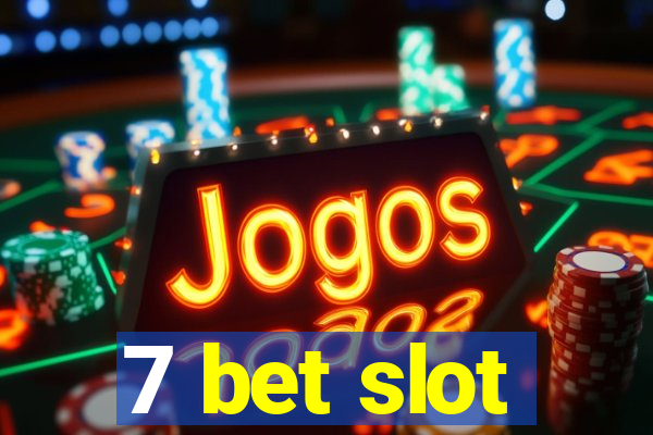 7 bet slot