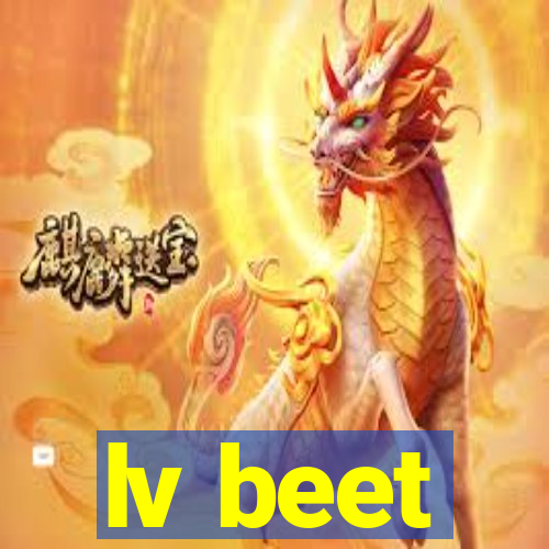 lv beet