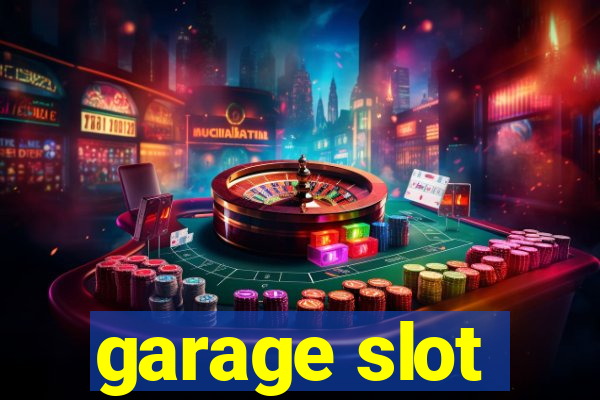 garage slot