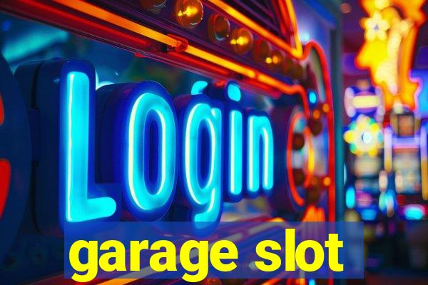 garage slot