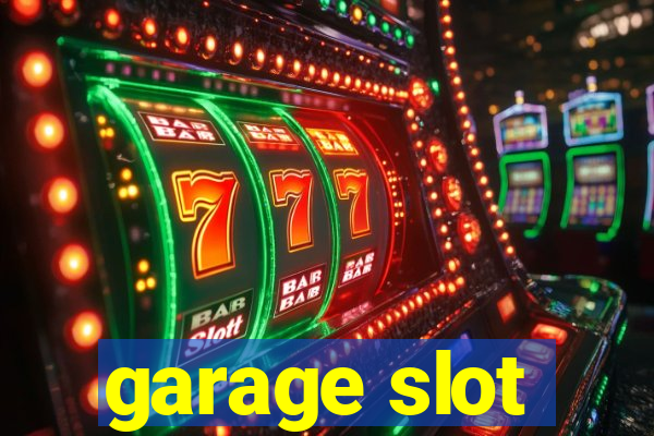 garage slot