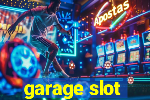 garage slot