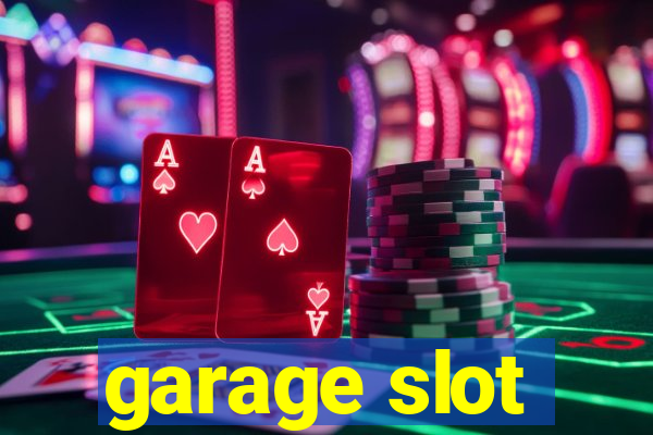 garage slot