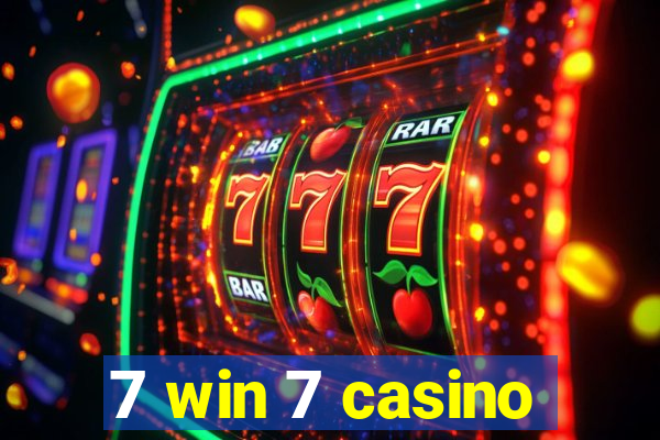 7 win 7 casino