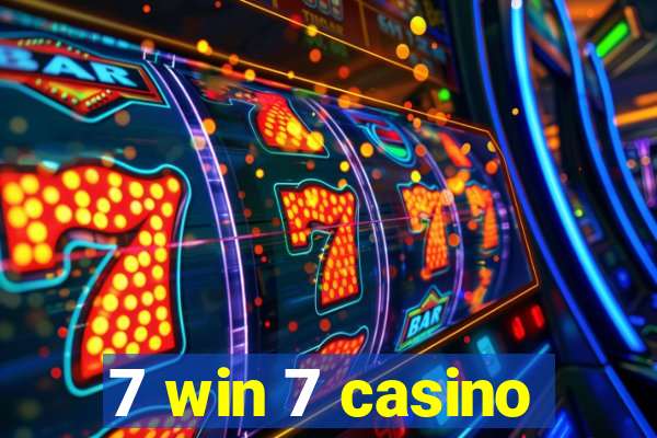 7 win 7 casino