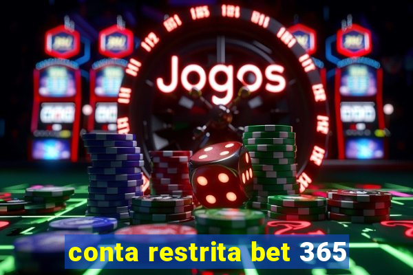 conta restrita bet 365