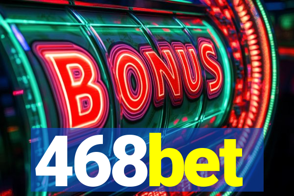 468bet