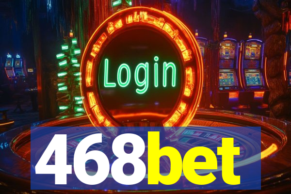 468bet