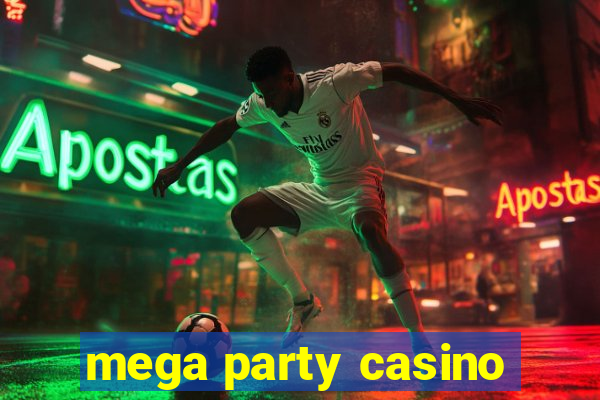 mega party casino