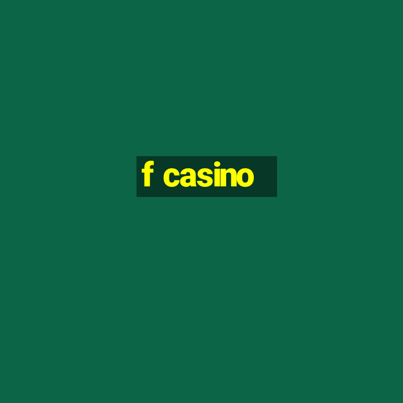 f casino