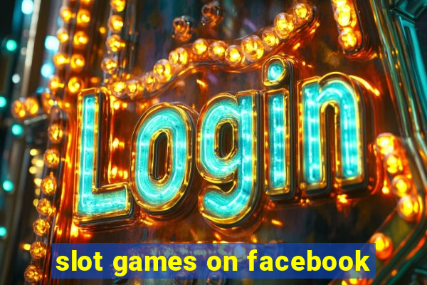 slot games on facebook