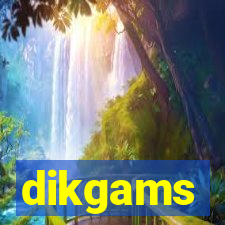 dikgams