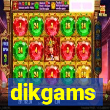 dikgams