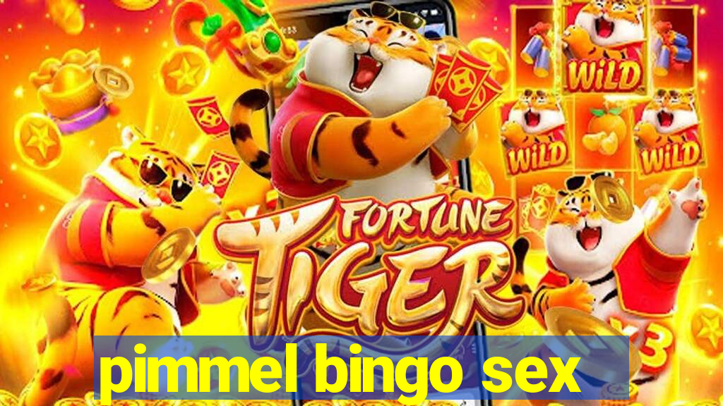 pimmel bingo sex