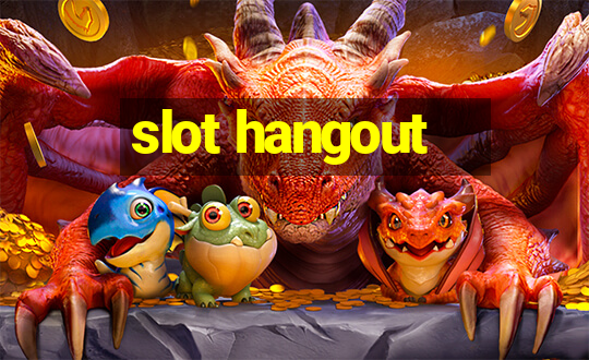 slot hangout