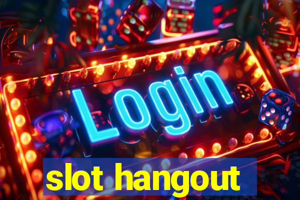 slot hangout