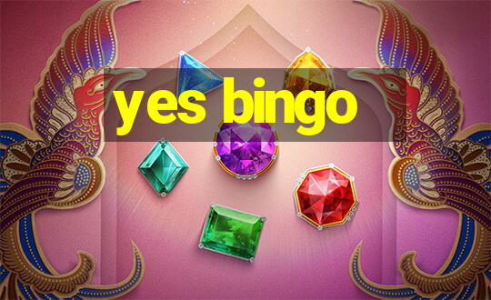 yes bingo