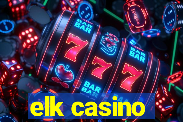 elk casino