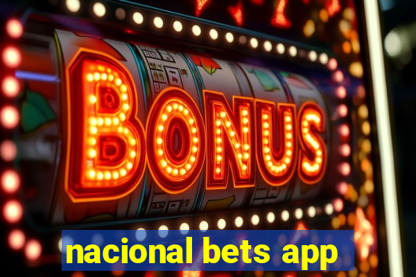 nacional bets app