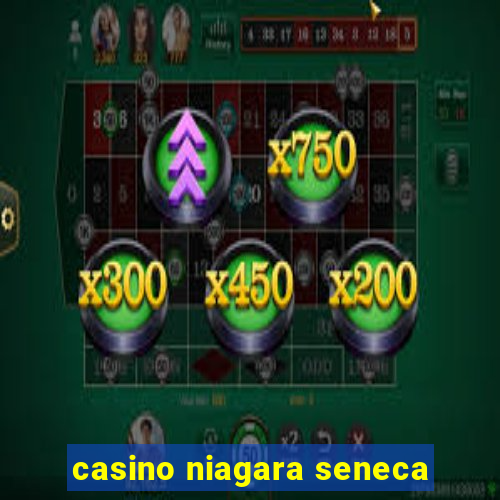 casino niagara seneca