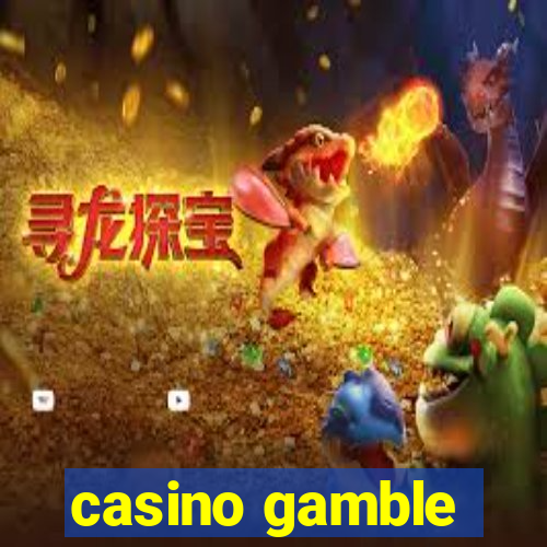 casino gamble