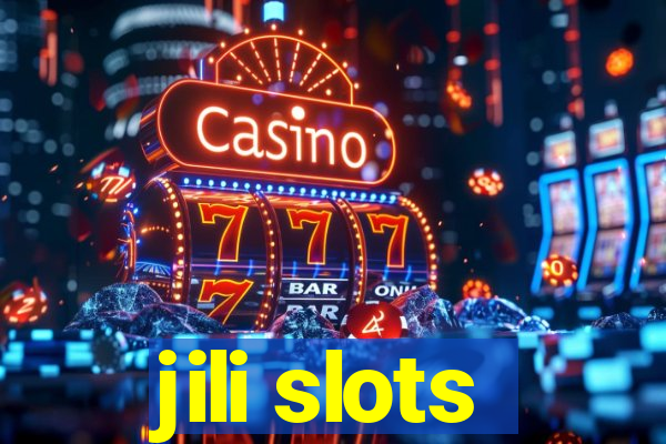 jili slots