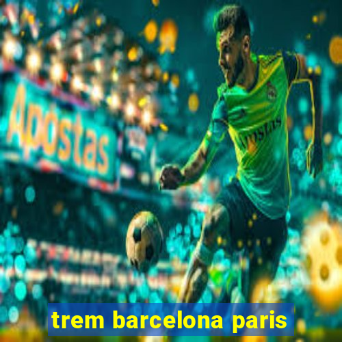 trem barcelona paris