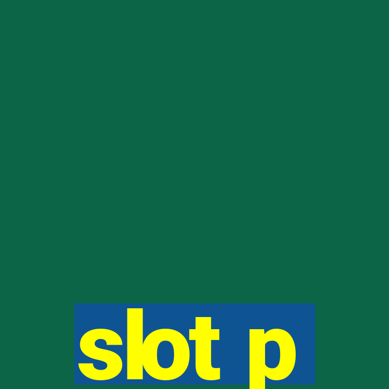 slot p