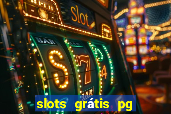 slots grátis pg soft slot demo