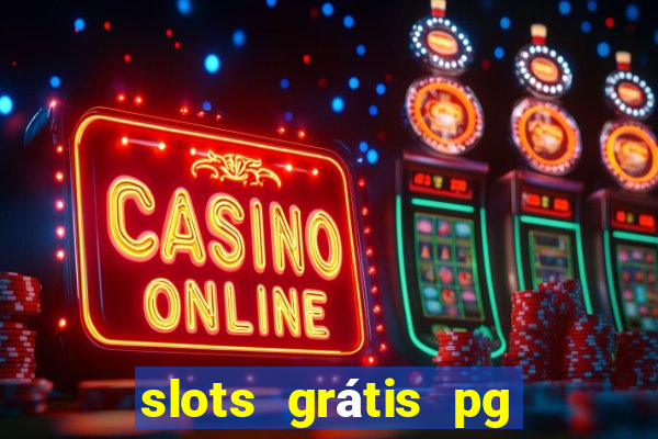 slots grátis pg soft slot demo