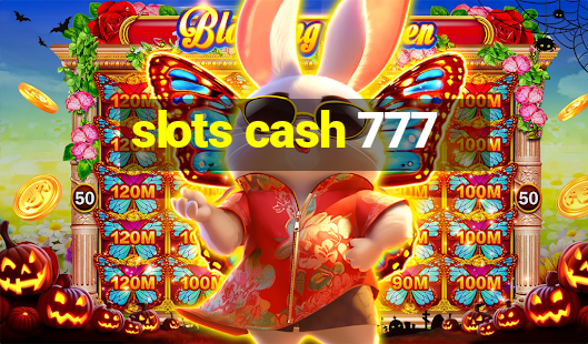 slots cash 777