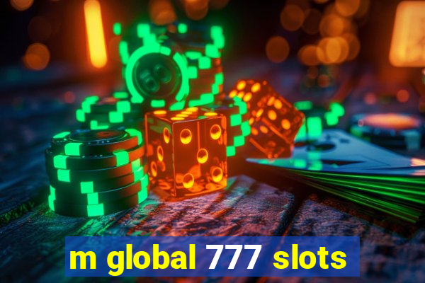 m global 777 slots