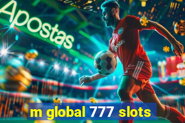 m global 777 slots