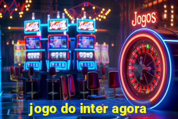 jogo do inter agora