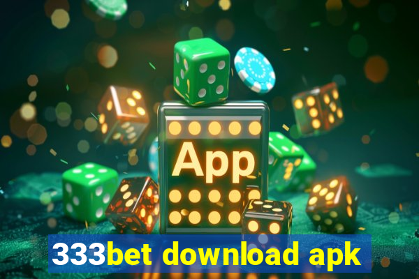 333bet download apk