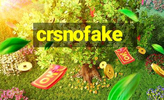 crsnofake