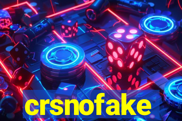 crsnofake