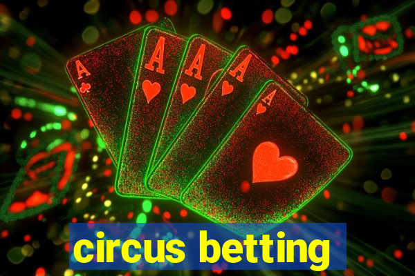 circus betting