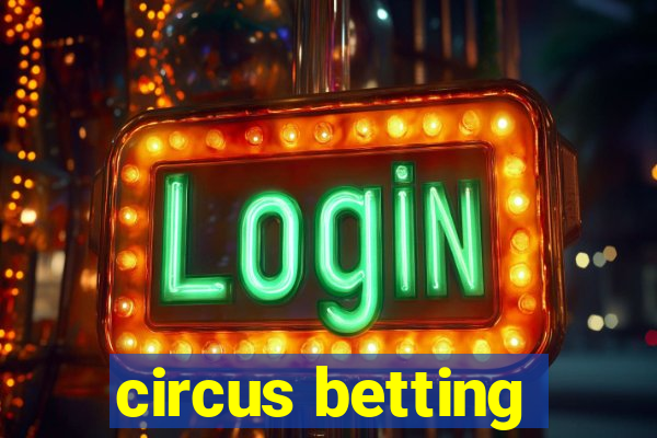 circus betting