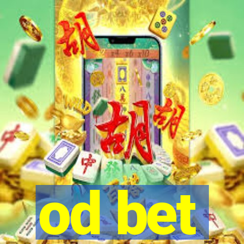 od bet