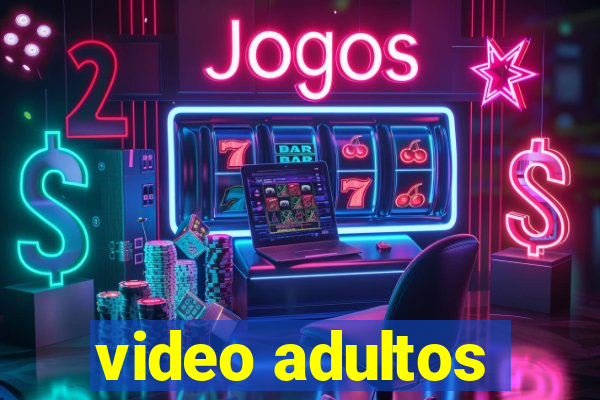 video adultos