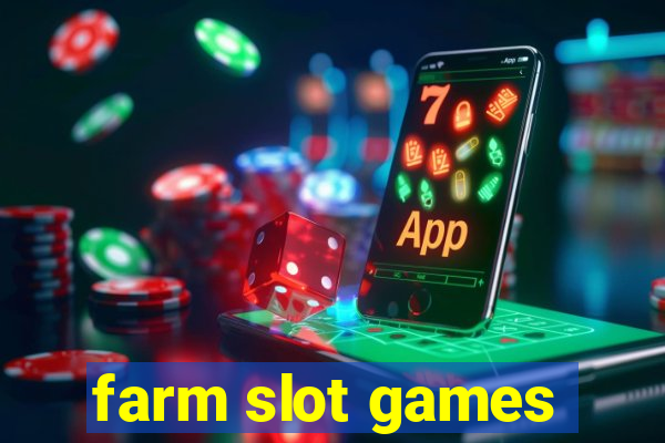 farm slot games