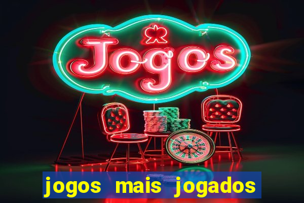 jogos mais jogados no mundo