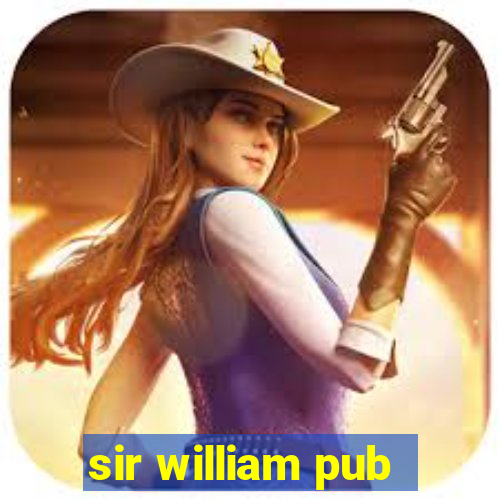 sir william pub