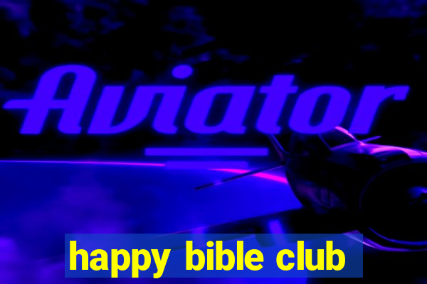 happy bible club